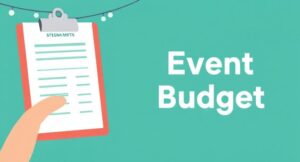 Read more about the article Top Tips for Managing Your Event Budget and Maximizing Every Investment